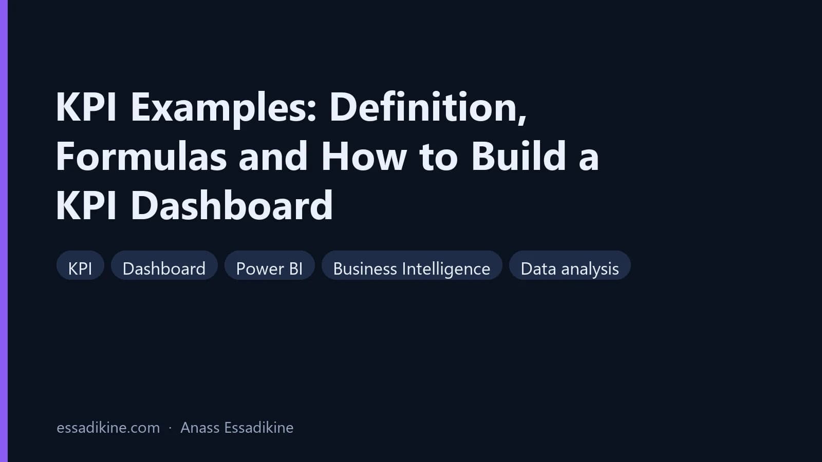 KPI Examples: Definition, Formulas and How to Build a KPI Dashboard