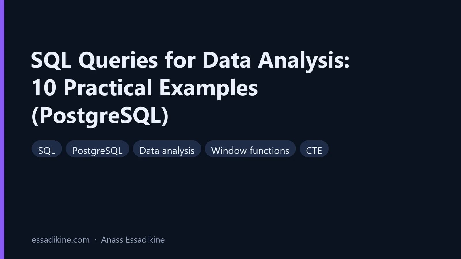 SQL Queries for Data Analysis: 10 Practical Examples (PostgreSQL)